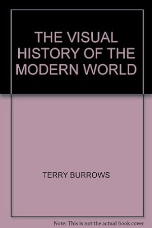 Seller image for THE VISUAL HISTORY OF THE MODERN WORLD for sale by WeBuyBooks