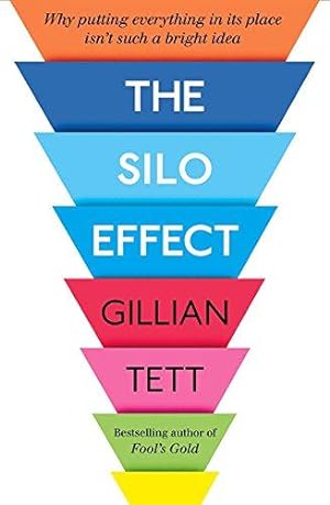 Seller image for The Silo Effect: Why putting everything in its place isn't such a bright idea for sale by WeBuyBooks