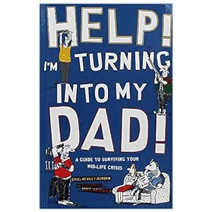 Seller image for Help Im Turning Into My Dad for sale by WeBuyBooks