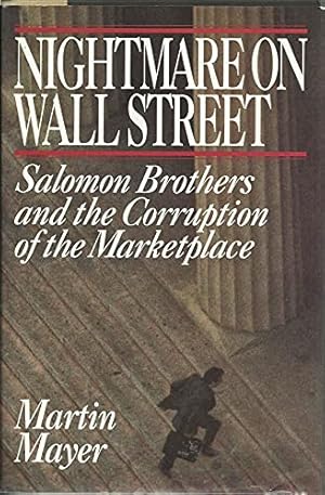 Imagen del vendedor de Nightmare on Wall Street: Solomon Brothers and the Corruption of the Marketplace a la venta por WeBuyBooks