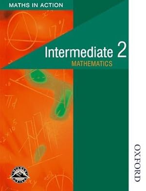 Seller image for Intermediate 2 Mathematics (Maths in Action) for sale by WeBuyBooks