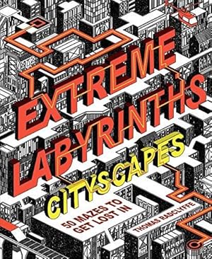 Image du vendeur pour Extreme Labyrinths: Cityscapes (Puzzle Books) mis en vente par WeBuyBooks