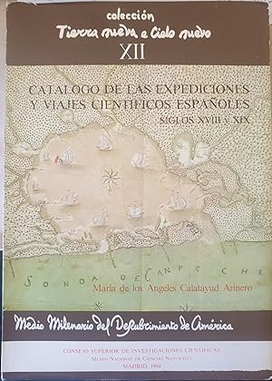 Imagen del vendedor de CATALOGO DE LAS EXPEDICIONES Y VIAJES CIENTIFICOS ESPAOLES A AMERICA Y FILIPINAS (SIGLOS XVIII Y XIX) a la venta por Libreria Lopez de Araujo