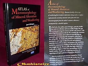 Atlas of Micromorphology of Mineral Alterations During Weathering