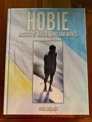 Imagen del vendedor de Hobie: Master of Water, Wind and Waves a la venta por Bad Animal