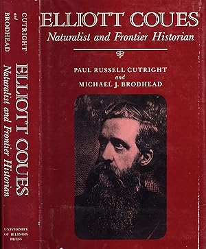 Image du vendeur pour Elliott Coues: Naturalist and Frontier Historian mis en vente par Back of Beyond Books WH
