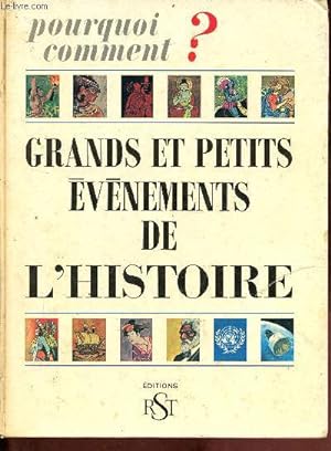 Bild des Verkufers fr Pourquoi comment ? Grands et petits vnements de l'histoire. zum Verkauf von Le-Livre