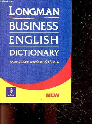 Imagen del vendedor de Longman Business English Dictionary - over 20.000 words and phrases a la venta por Le-Livre