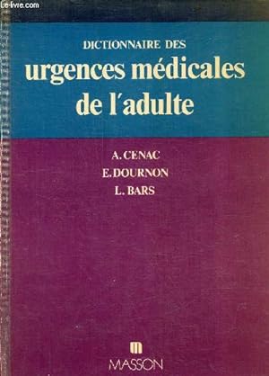 Bild des Verkufers fr Dictionnaire des urgences mdicales de l'adulte. zum Verkauf von Le-Livre