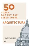 Imagen del vendedor de 50 cosas que hay que saber sobre arquitectura a la venta por AG Library