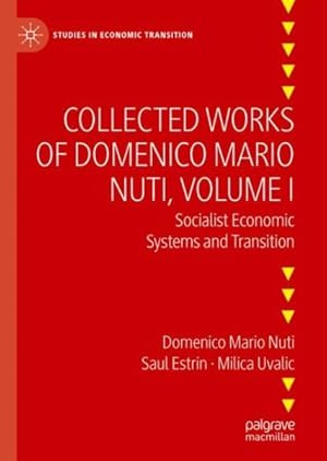 Seller image for Collected Works of Domenico Mario Nuti : Socialist Economic Systems and Transition for sale by GreatBookPrices