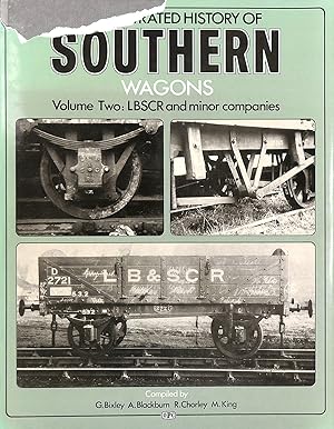 An Illustrated History Of Southern Wagons Volume Two: LBSCR And Minor Companies: v.2