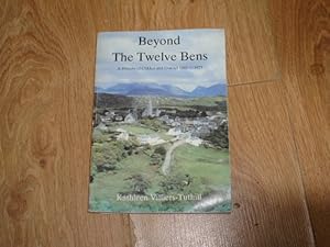 Imagen del vendedor de Beyond the Twelve Bens A History of Clifden and District 1860 - 1923 a la venta por Dublin Bookbrowsers