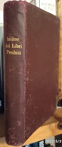 INDICE DEI LIBRI PROIBITI, riveduto e pubblicato per ordine di Sua Santità Pio Papa XI.