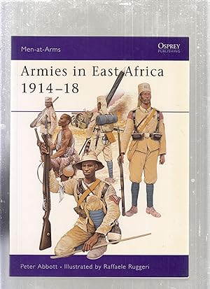 Bild des Verkufers fr Armies in East Africa 1914-18 (Men-at-Arms series No. 379) zum Verkauf von Old Book Shop of Bordentown (ABAA, ILAB)