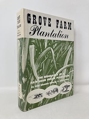 Imagen del vendedor de Grove Farm Plantation: The Biography of a Hawaiian Sugar Plantation a la venta por Southampton Books