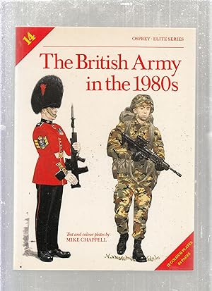 Bild des Verkufers fr The British Army in the 1980s (The Elite Series No. 14) zum Verkauf von Old Book Shop of Bordentown (ABAA, ILAB)
