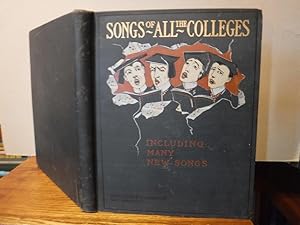 Seller image for Songs of All the Colleges Including Many New Songs for sale by Old Scrolls Book Shop