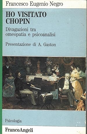 Ho visitato Chopin. Divagazioni tra omeopatia e psicoanalisi