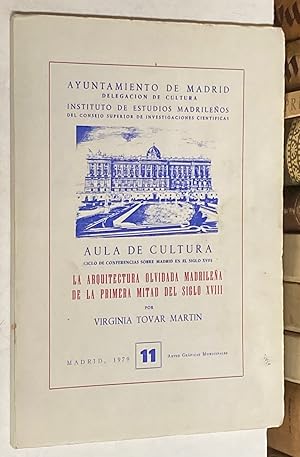 Imagen del vendedor de La arquitectura olvidada madrilea de la primera mitad del siglo XVIII. a la venta por LIBRERA DEL PRADO