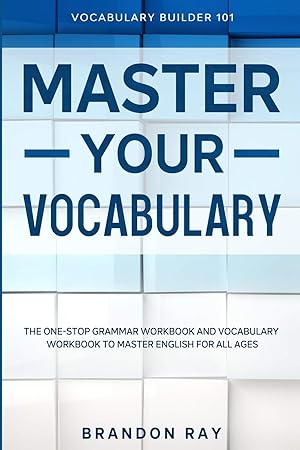 Seller image for Vocabulary Builder: MASTER YOUR VOCABULARY - The One-Stop Grammar Workbook and Vocabulary Workbook To Master English For All Ages for sale by Redux Books