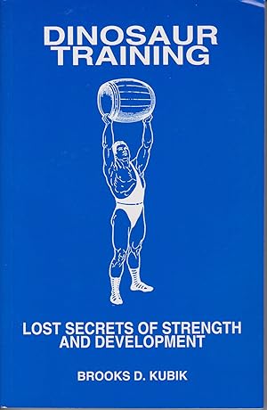 Bild des Verkufers fr Dinosaur Training - Lost Secrets of Strength and Develoment zum Verkauf von Robinson Street Books, IOBA