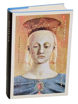 Immagine del venditore per Bye-and Bye: Selected Late Poems venduto da Jeff Hirsch Books, ABAA