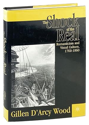 Imagen del vendedor de The Shock of the Real: Romanticism and Visual Culture, 1760-1860 a la venta por Capitol Hill Books, ABAA