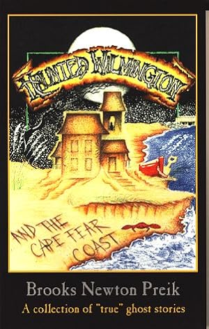 Seller image for Haunted Wilmington and the Cape Fear Coast for sale by Reliant Bookstore