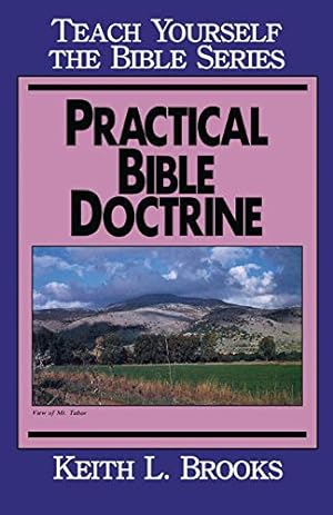 Imagen del vendedor de Practical Bible Doctrine- Teach Yourself the Bible Series a la venta por Reliant Bookstore