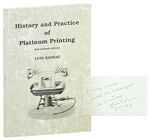 History and Practice of Platinum Printing: 3rd Revised Edition [Signed]