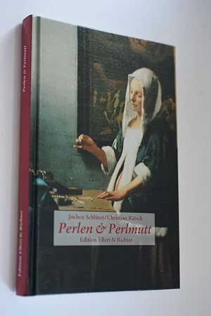 Bild des Verkufers fr Perlen und Perlmutt. Christian Rtsch/Jochen Schlter / Edition Ellert & Richter zum Verkauf von Antiquariat Biebusch