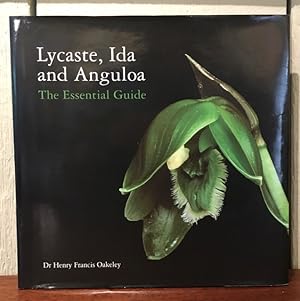 LYCASTE, IDA AND ANGULOA The Essential Guide.