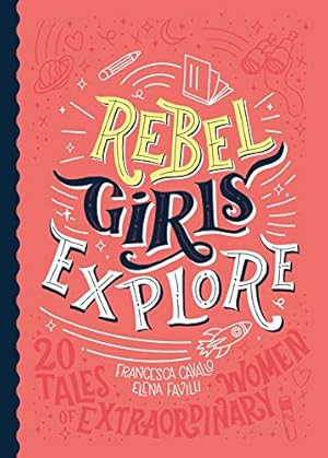 Image du vendeur pour Rebel Girls Explore: 20 Tales of Extraordinary Women mis en vente par Reliant Bookstore