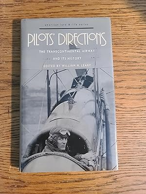 Pilots' Directions: The Transcontinental Airway and Its History (American Land and Life Series)