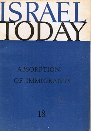 Absorption of Immigrants (ISRAEL TODAY NO. 18)