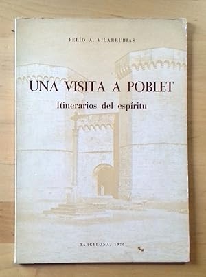 UNA VISITA A POBLET. ITINERARIOS DEL ESPÍRITU