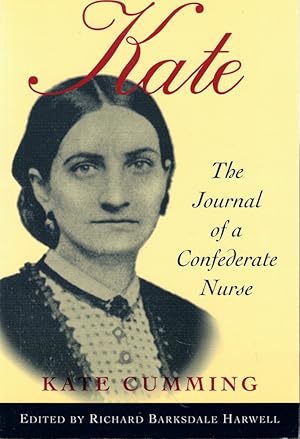 Imagen del vendedor de Kate: the Journal of a Confederate Nurse a la venta por Kenneth Mallory Bookseller ABAA