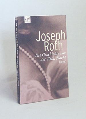 Bild des Verkufers fr Die Geschichte von der 1002. Nacht : Roman / Joseph Roth zum Verkauf von Versandantiquariat Buchegger