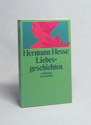 Bild des Verkufers fr Liebesgeschichten / Hermann Hesse. Hrsg. und mit einem Nachw. vers. von Volker Michels zum Verkauf von Versandantiquariat Buchegger