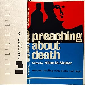 Seller image for Preaching about Death: Eighteen Sermons Dealing with the Experience of Death from the Christian Perspective for sale by Epistemo Jo Books