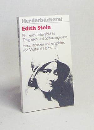 Seller image for Edith Stein : ein neues Lebensbild in Zeugnissen und Selbstzeugnissen / hrsg. u. eingel. von Waltraud Herbstrith for sale by Versandantiquariat Buchegger