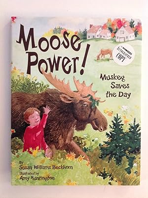 Bild des Verkufers fr Moose Power!: Muskeg Saves the Day zum Verkauf von The Bookery