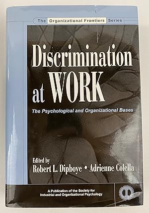 Discrimination at Work: The Psychological and Organizational Bases (SIOP Organizational Frontiers...