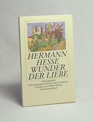 Seller image for Wunder der Liebe : Liebesgedichte / Hermann Hesse. Hrsg. mit einem Nachw. von Volker Michels for sale by Versandantiquariat Buchegger