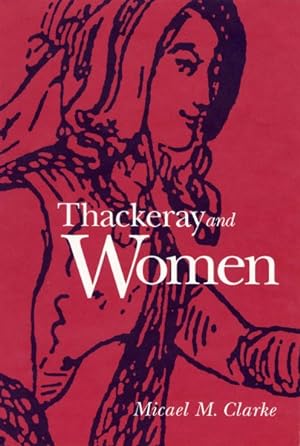 Bild des Verkufers fr Thackeray and Women zum Verkauf von GreatBookPricesUK