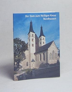 Bild des Verkufers fr Der Dom zum Heiligen Kreuz, Nordhausen / [Autor Arno Wand. Fotos: Constantin Beyer] zum Verkauf von Versandantiquariat Buchegger