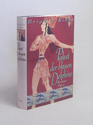 Image du vendeur pour Palast der blauen Delphine : Roman / Brigitte Riebe mis en vente par Versandantiquariat Buchegger