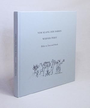 Seller image for Vom Klang der Farben : Lyra und Palette ; Bilder zu Tanz und Musik / Werner Persy. Heinz Hochdrffer for sale by Versandantiquariat Buchegger