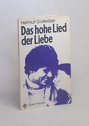 Bild des Verkufers fr Das hohe Lied der Liebe / Helmut Gollwitzer zum Verkauf von Versandantiquariat Buchegger